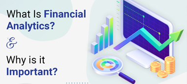What is Financial Analytics and Why is it important