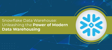 Snowflake Data Warehouse: Unleashing the Power of Modern Data Warehousing