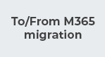 To From M365 migration