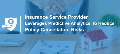 Predictive Analytics for Policy Cancellation