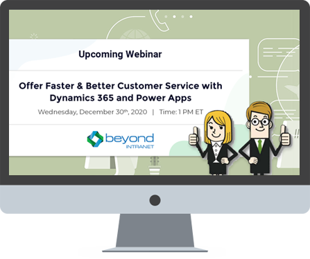 Offer Faster & Better Customer Servicewith Dynamics 365 and Power App