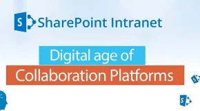 SharePoint Intranet – Digital age of collaboration platforms