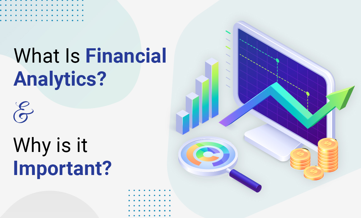 What is Financial Analytics and Why is it Important