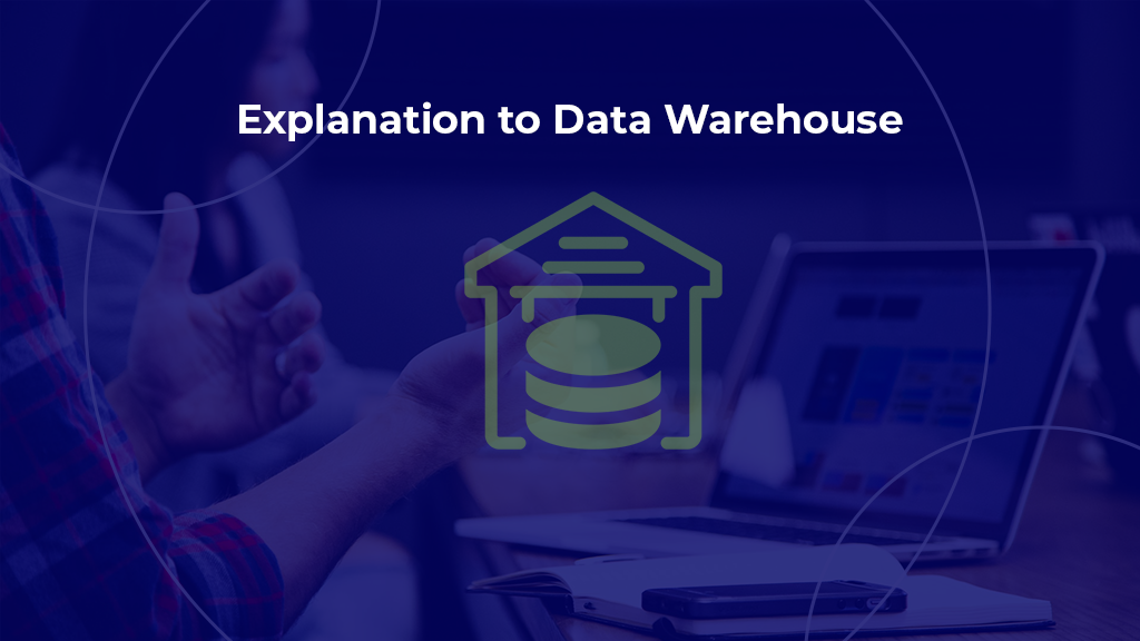 Data Warehouse explanation