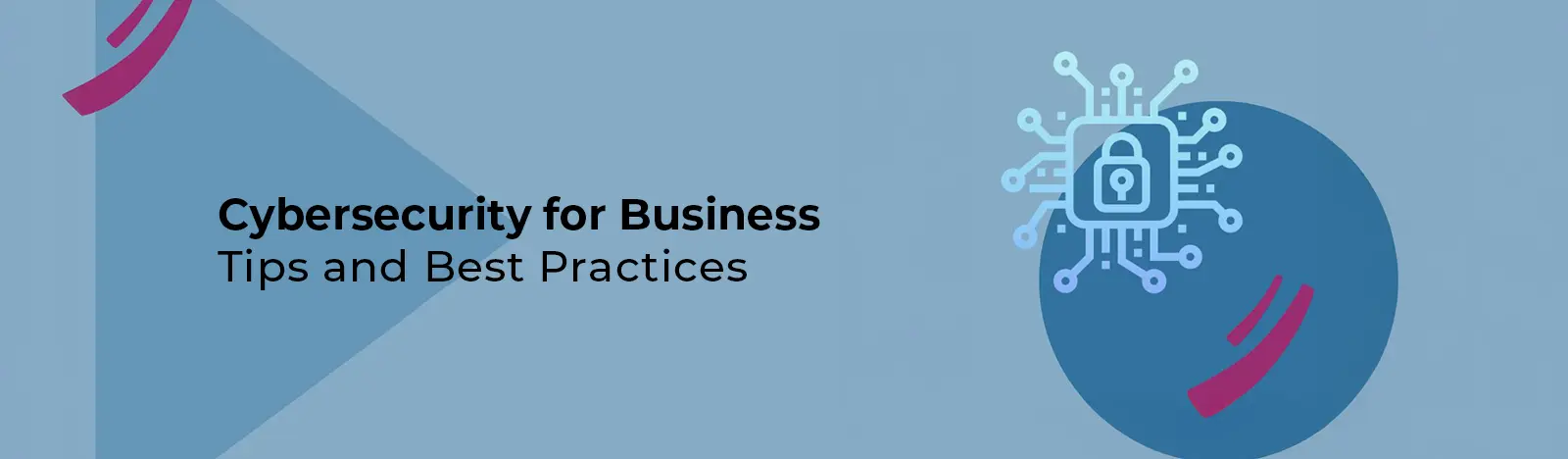 Cybersecurity Tips and Best Practices