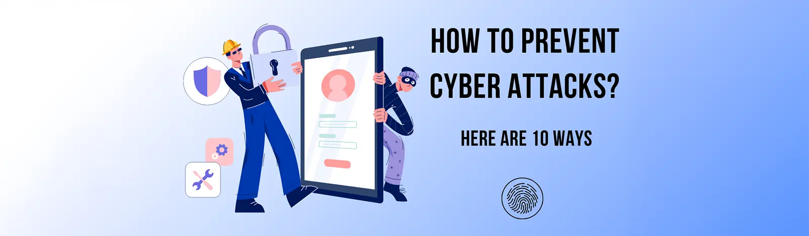 How to Prevent Cyber Attacks