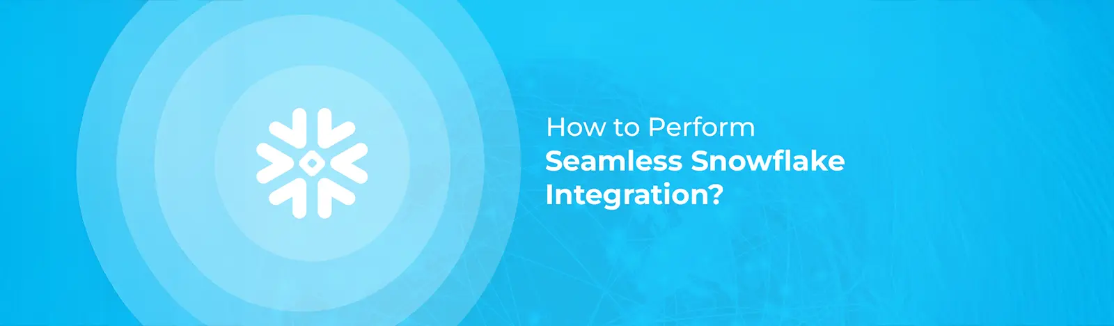 Snowflake Integration