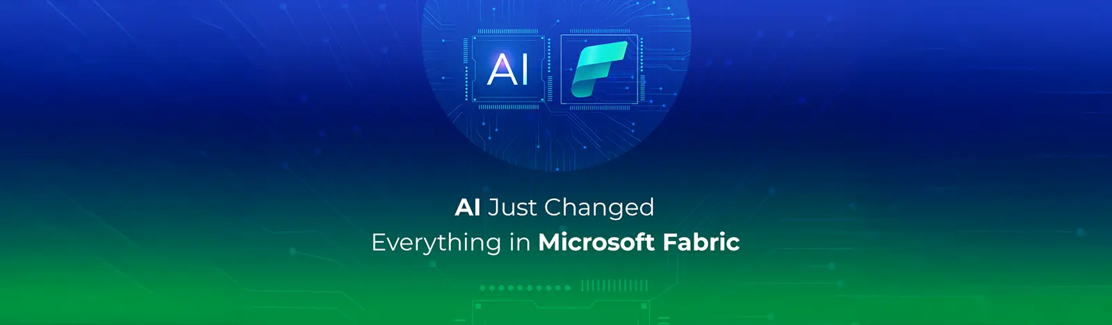AI Just Changed Everything in Microsoft Fabric