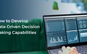 How to Develop Data-Driven Decision Making Capabilities