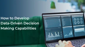 How to Develop Data-Driven Decision Making Capabilities