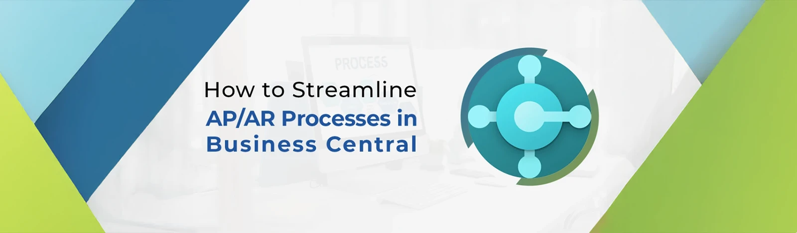 Automate AP/AR in Business Central