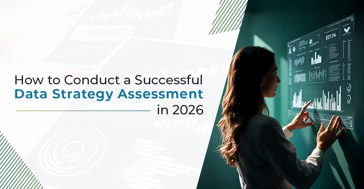 How to Conduct a Data Strategy Assessment in 2026