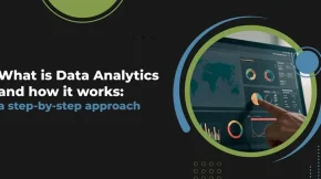 What is Data Analytics and how it works