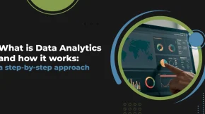 What is Data Analytics and how it works