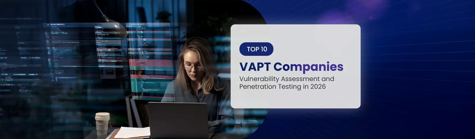 Top 10 Vulnerability Assessment and Penetration Testing (VAPT) Companies in 2026